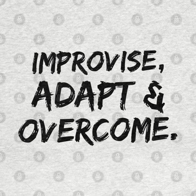 Improvise, adapt & overcome by Live Together